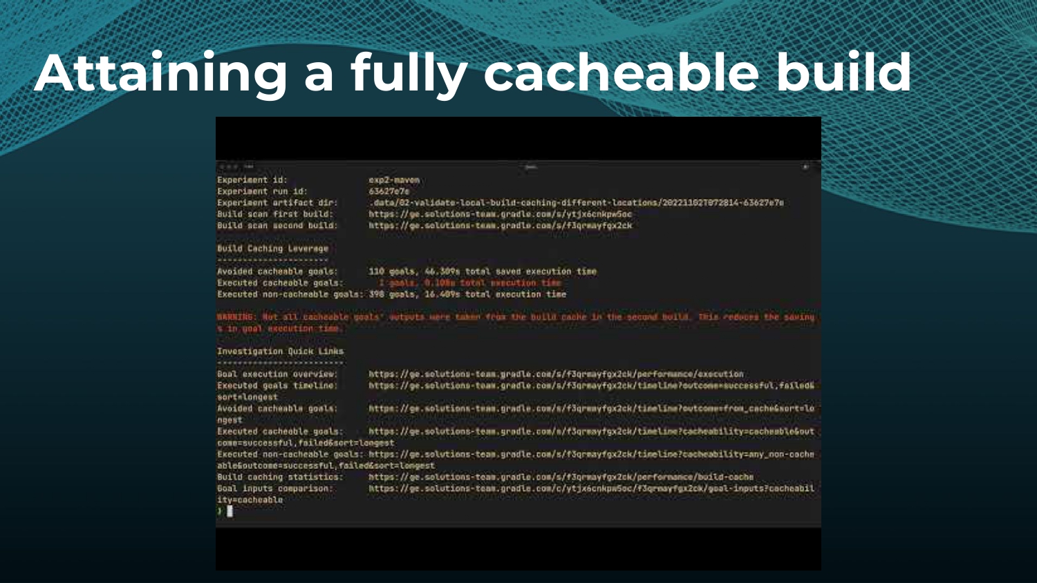 Strategies to Make and Keep Builds Cacheable — slide 22