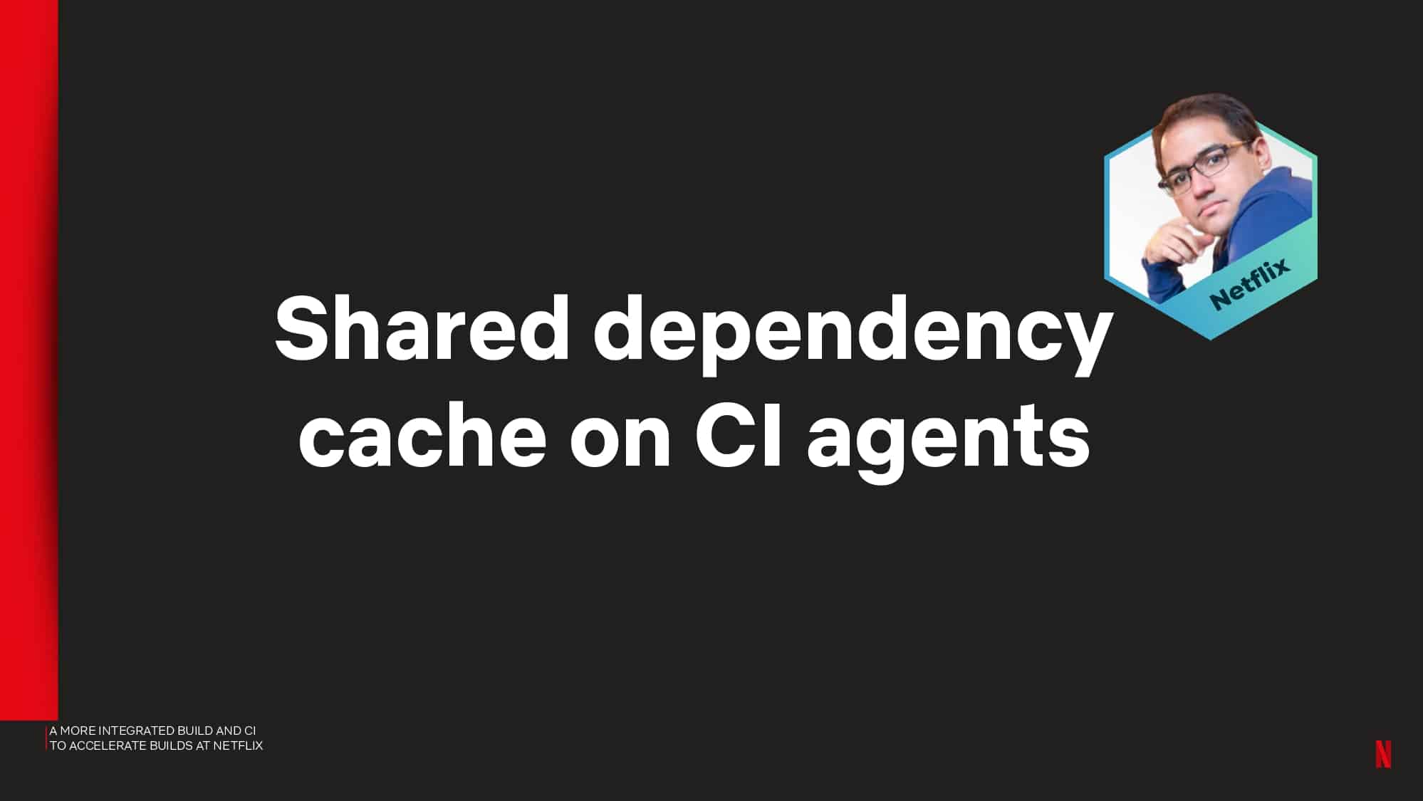 A More Integrated Build and CI to Accelerate Builds at Netflix — slide 23