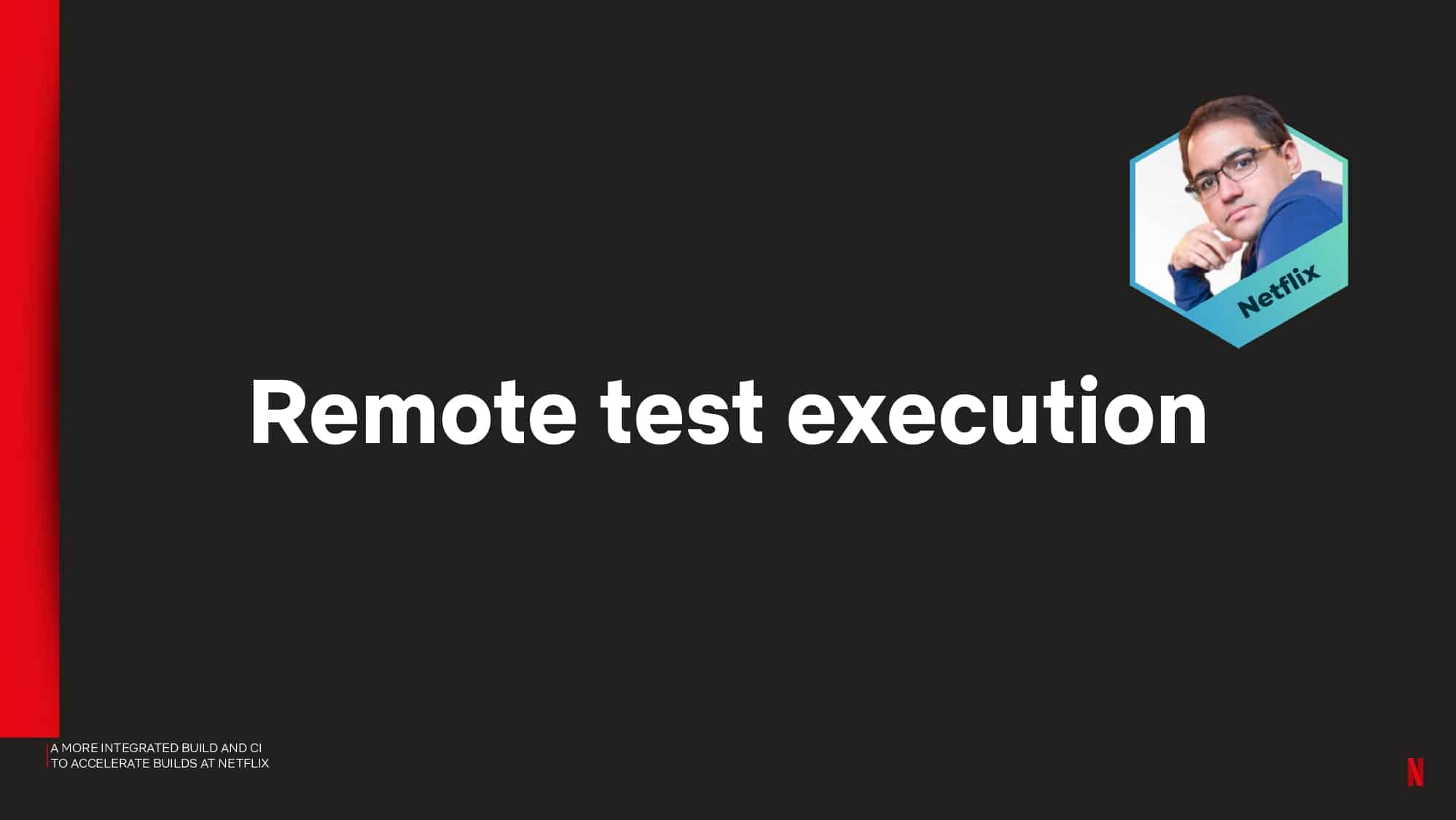 A More Integrated Build and CI to Accelerate Builds at Netflix — slide 30