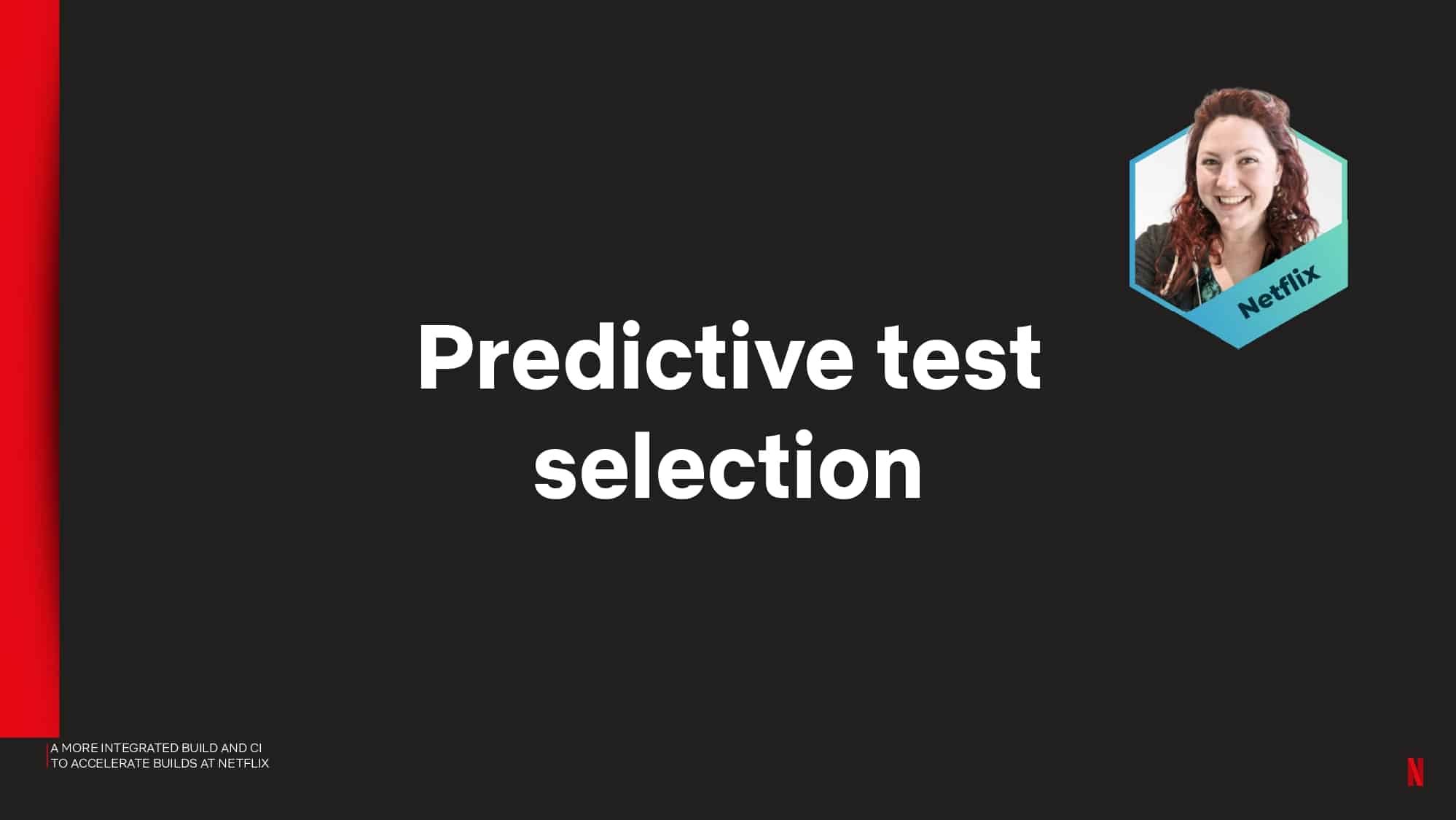 A More Integrated Build and CI to Accelerate Builds at Netflix — slide 49