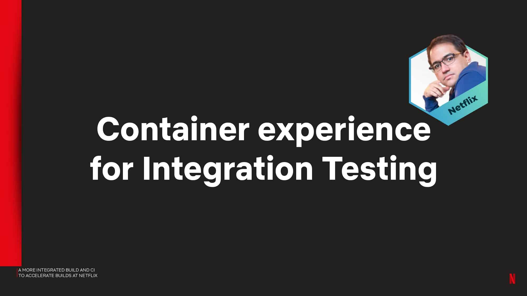 A More Integrated Build and CI to Accelerate Builds at Netflix — slide 54