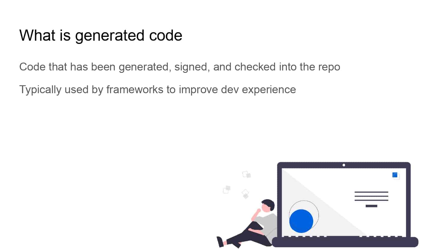 The Life and Death of Generated Code — slide 4