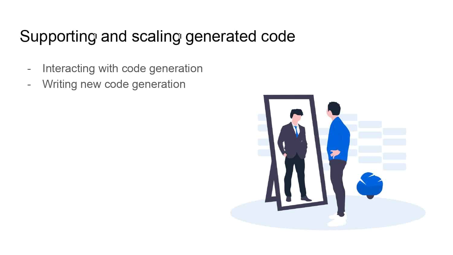 The Life and Death of Generated Code — slide 7