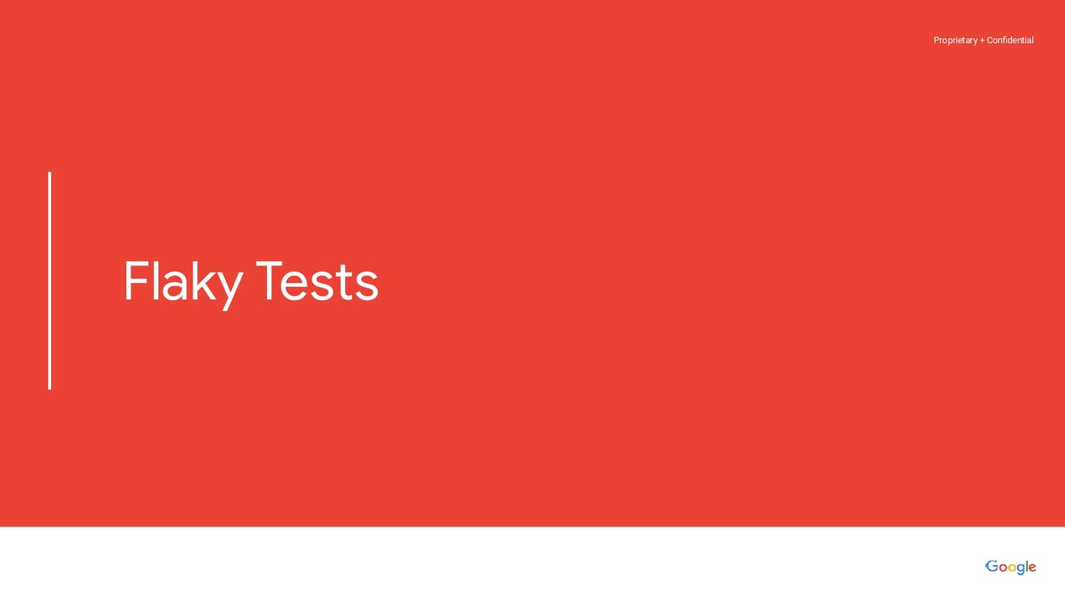 Flaky Tests & Binary Repositories, a Year in the Life of a Google DPE Engineer — slide 9