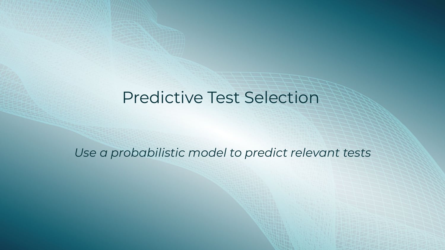 Foundations of Predictive Test Selection — slide 6