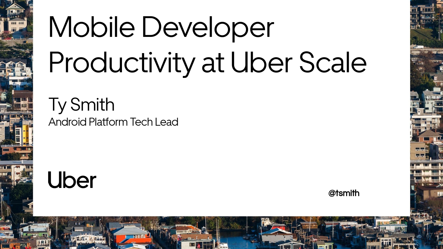 Mobile Developer Productivity at Scale — slide 67