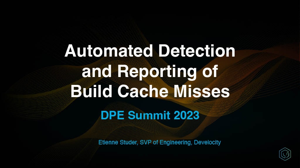 Automated Detection and Reporting of Build Cache Misses — slide 1