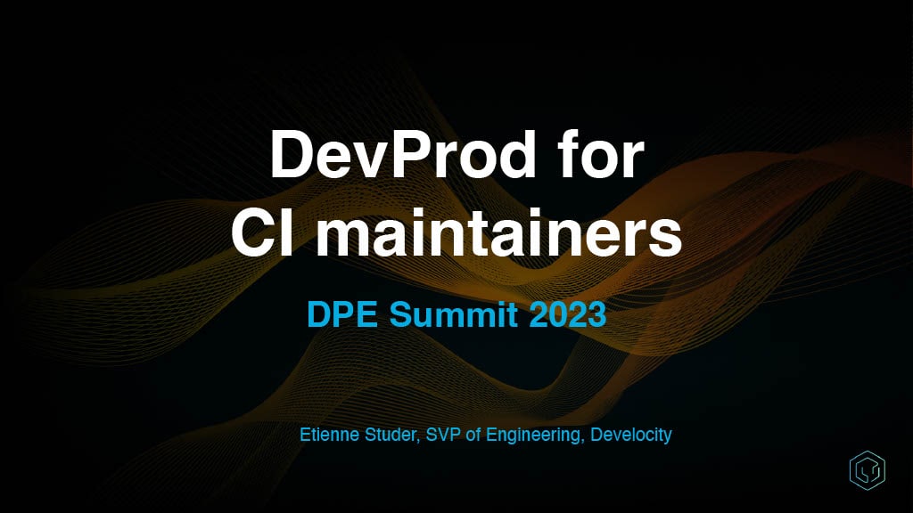 DevProd for CI Maintainers — slide 1