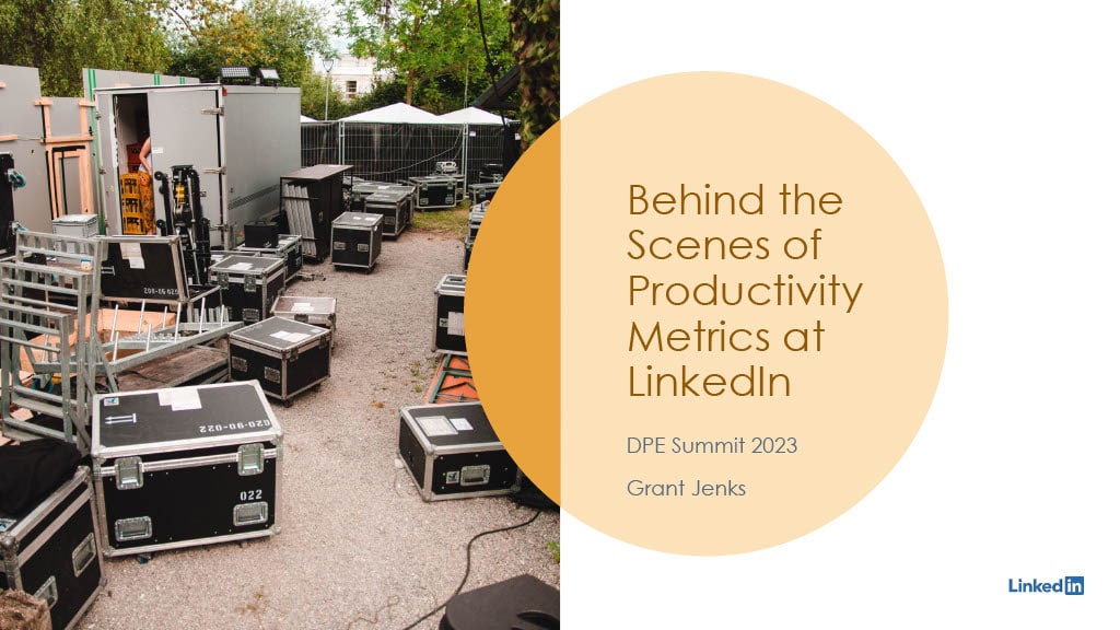 Behind the Scenes of Productivity Metrics at LinkedIn — slide 1
