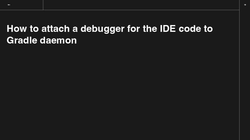 Lessons in Tackling the IDE Performance — slide 19