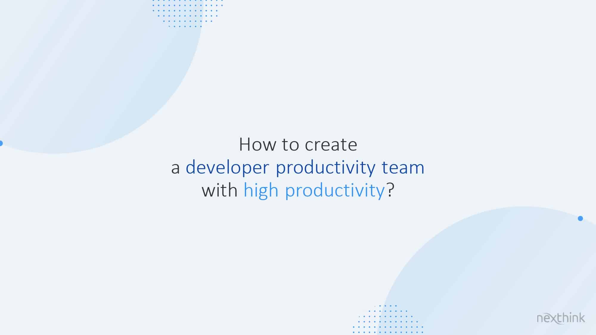 Developer Productivity Teams: Unleashing Potential for Better, Faster, Stronger Results — slide 2