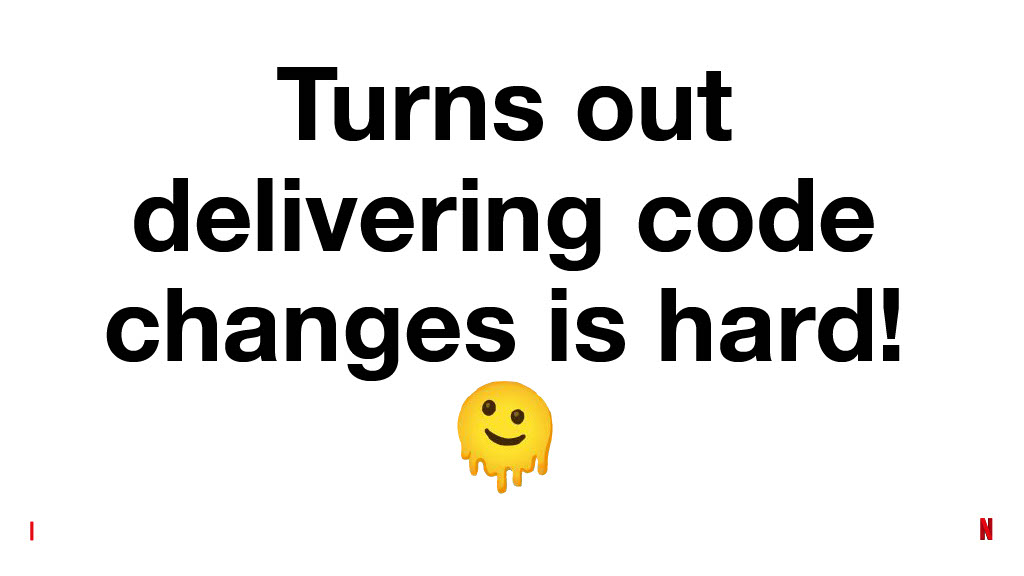 Netflix’s Journey to Confident Automated Changes — slide 15