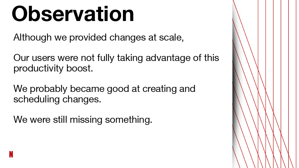 Netflix’s Journey to Confident Automated Changes — slide 41