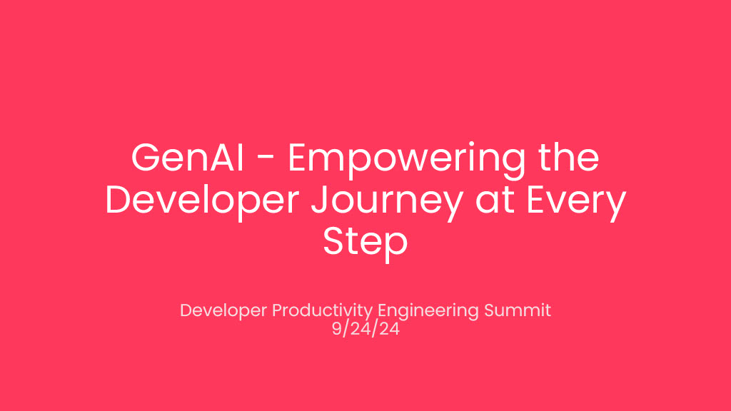 Gen Als: Empowering the Developer Journey at Every Step — slide 1