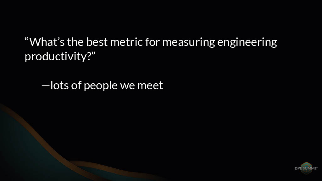 Understanding and Measuring Developer Productivity — slide 5