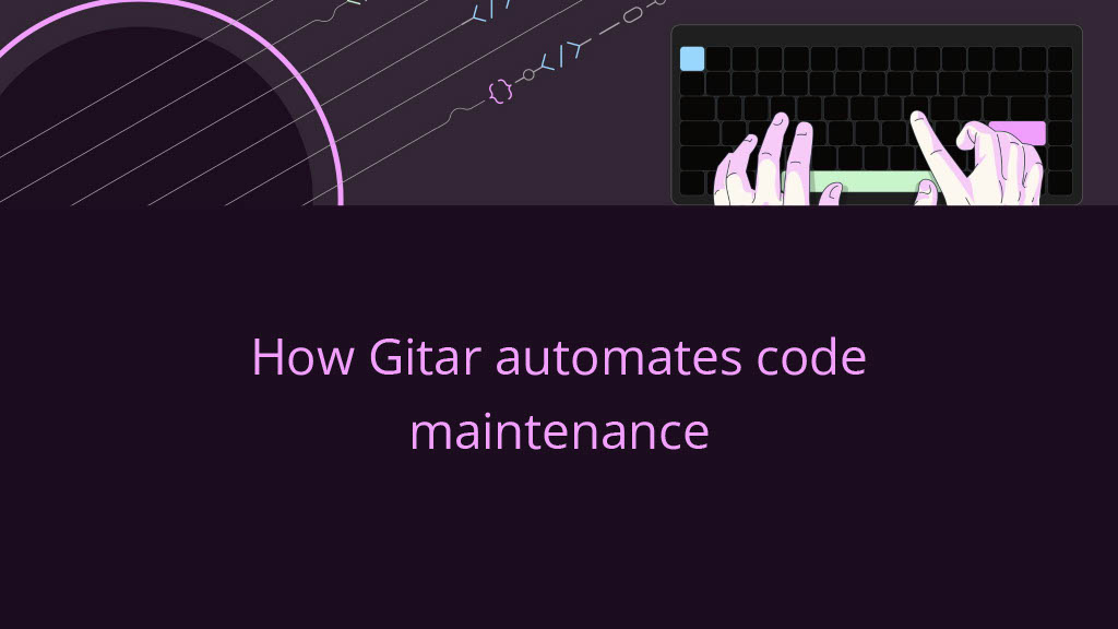 How We Automated Code Maintenance and You Can Too! — slide 28