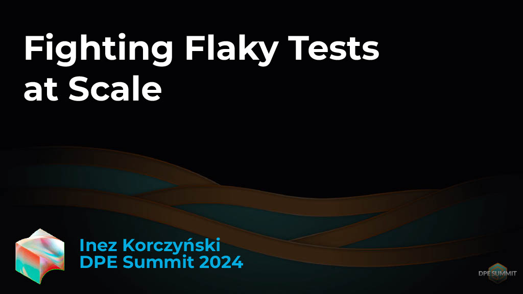 Fighting Flaky Tests at Scale — slide 1