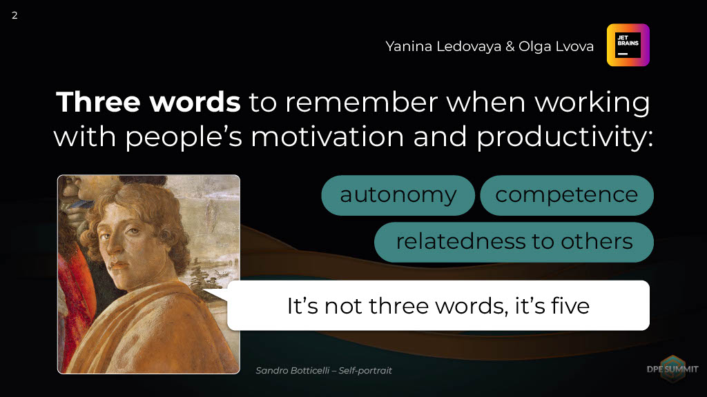 Three Words to Remember When Working with People’s Motivation and Productivity: Autonomy, Competence, Relatedness to Others — slide 2