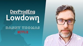 How Netflix does Developer Productivity Engineering with Danny Thomas