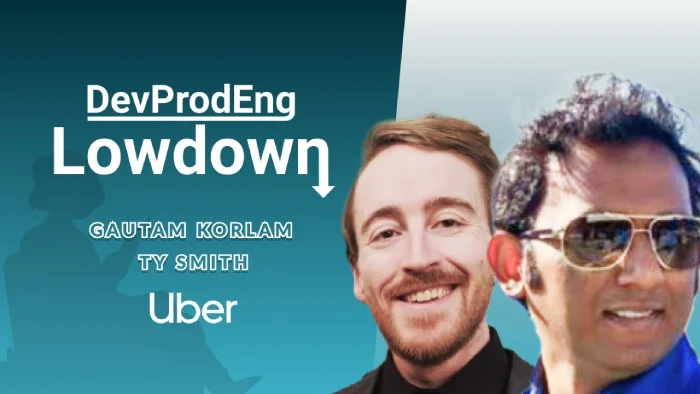 How Uber does Developer Productivity Engineering with Gautam Korlam and Ty Smith