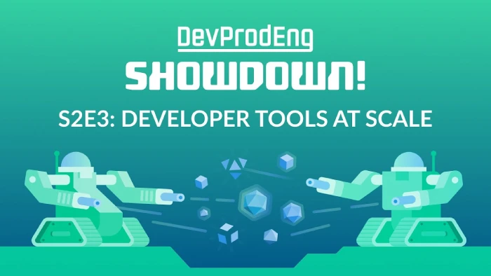 Developer tools at scale