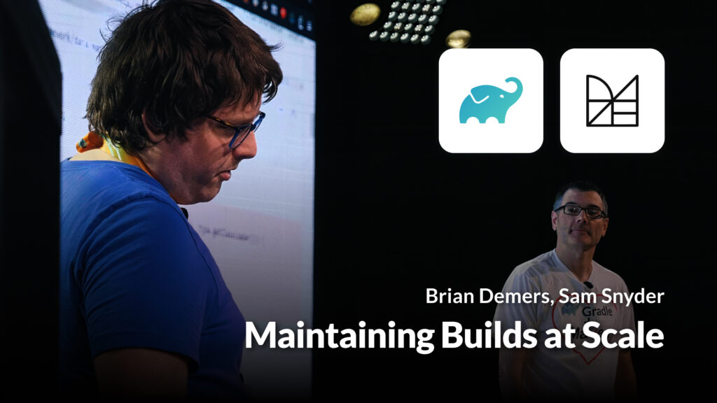 Maintaining Builds at Scale