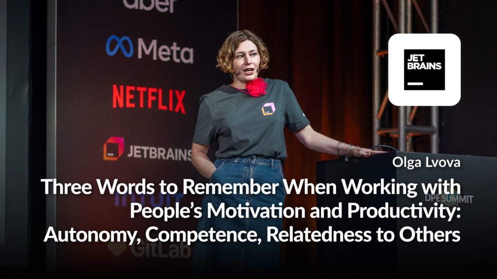 Three Words to Remember When Working with People’s Motivation and Productivity: Autonomy, Competence, Relatedness to Others