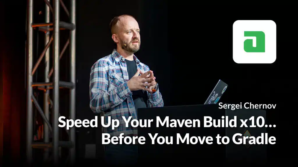 Speed Up Your Maven Build x10…Before You Move to Gradle