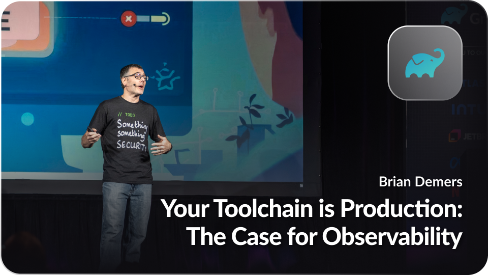 Your Toolchain is Production: The Case for Observability